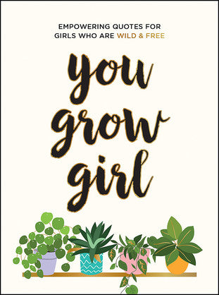 You Grow Girl